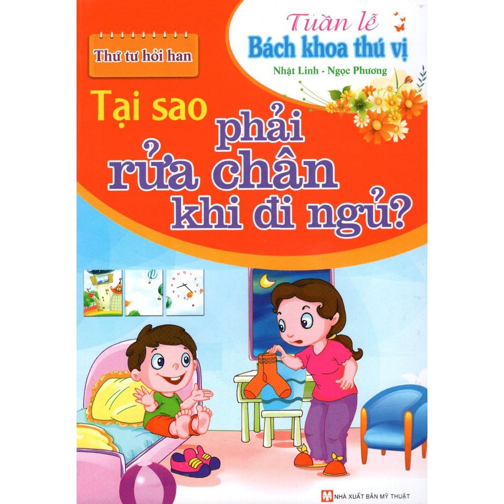 Sách - Tuần Lễ Bách Khoa Thú Vị - Thứ Tư Hỏi Han - Tại Sao Phải Rửa Chân Khi Đi Ngủ