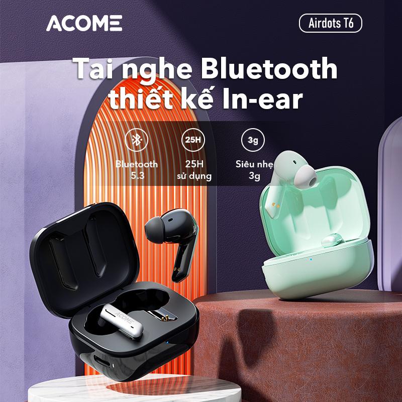 Tai Nghe Bluetooth ACOME Airdots T6 TWS Công Nghệ Bluetooth 5.3 Nút Cảm Ứng Điều Khiển Linh Hoạt