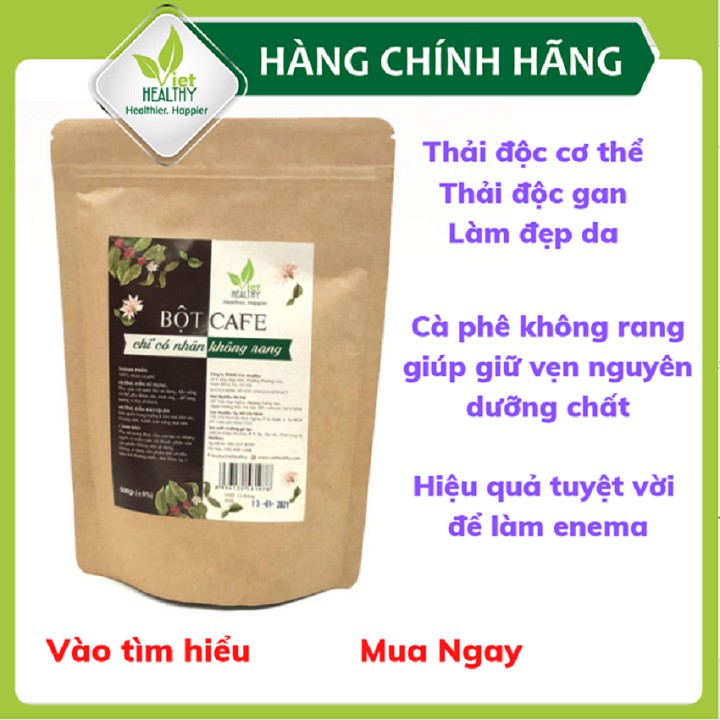 Bột cà phê enema (chỉ có nhân không rang) Viet Healthy 500g