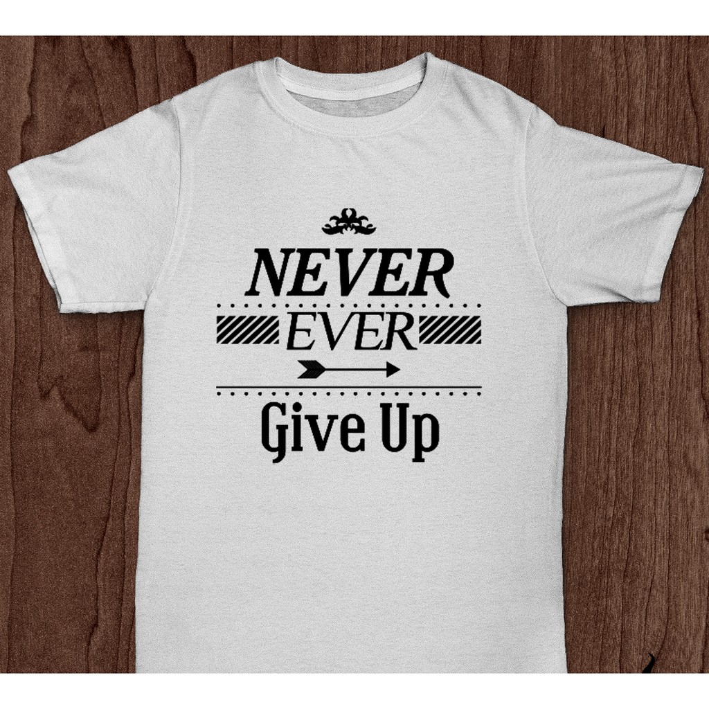 Áo thun Slogan "Never ever give up"