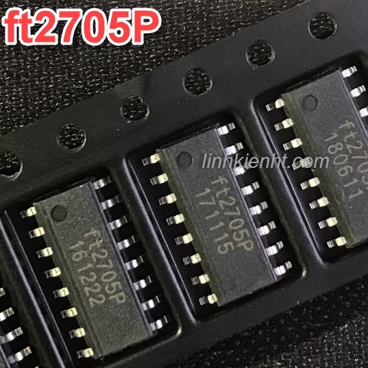 Ic công suất FT2705P  linh kiện FT2705 SOP-16 mới 2x10W