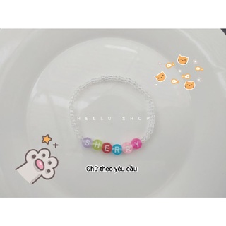 [CHỮ THEO YÊU CẦU] VÒNG TAY HẠT CƯỜM TRONG SUỐT MIX CHỮ NHIỀU MÀU SẮC