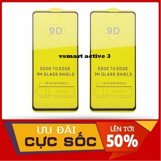 Cường lực full màn 9D Vsmart Active 3 full keo thế hệ mới tặng bộ phụ kiện dán mới