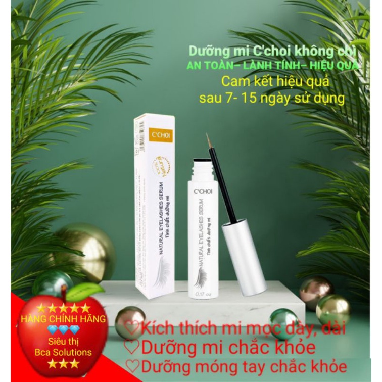 Serum dưỡng dày và dài mi C'choi, không chì- không chất bảo quản- không phụ da. Sp đạt tiêu chuẩn Bộ y tế sử dụng mắt