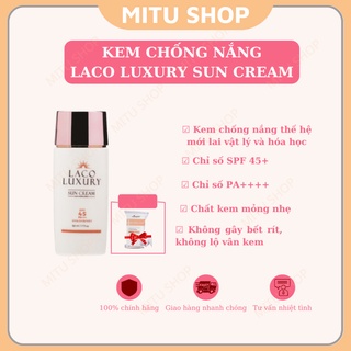 Kem chống nắng Laco Luxury Sun Cream - không nhờn, không bết dính đi đổ mồ hôi, kiềm dầu, nâng tone nhẹ