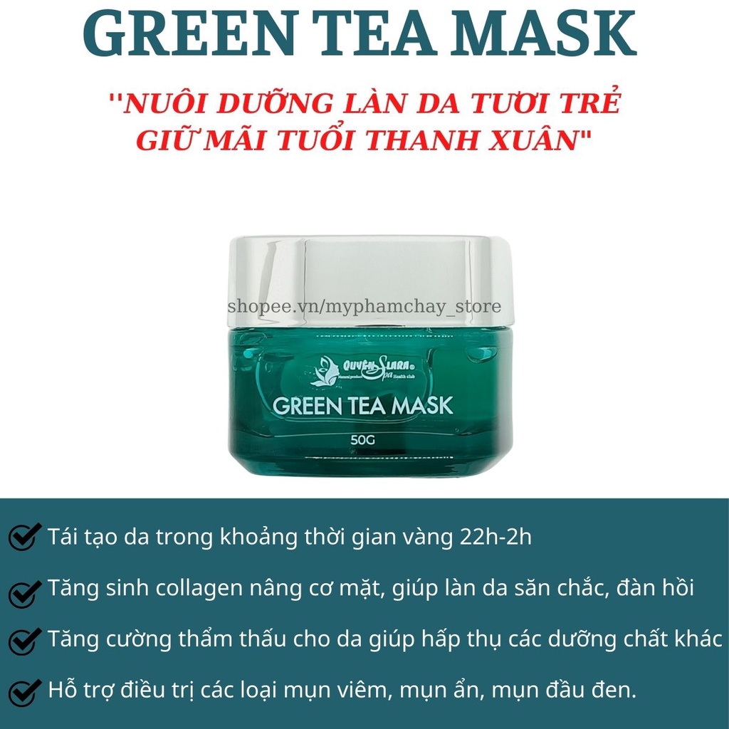 Mặt Nạ Dưỡng Da Green Tea Mask Quyên Lara Giúp Dưỡng Ẩm,Làm Mềm Da,Thu Nhỏ Lỗ Chân Lông Căng Mịn Trắng Hồng Tự Nhiên 50g