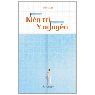 Sách - chỉ cần mình kiên trì sẽ được như ý nguyện