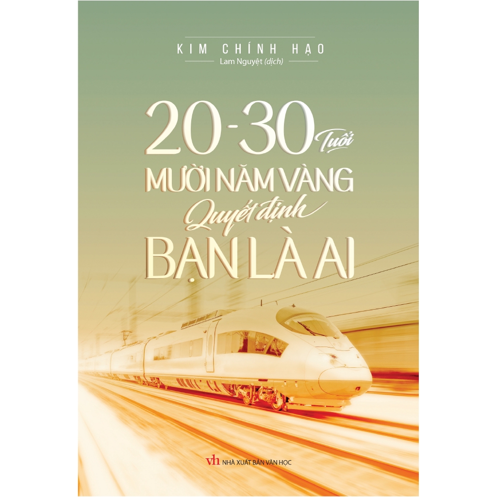 Sách - 20-30 Tuổi Mười Năm Vàng Quyết Định Bạn Là Ai