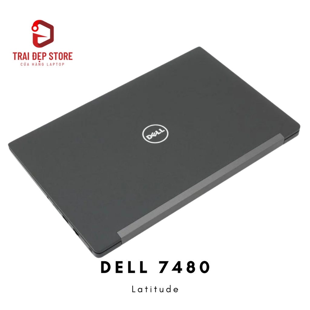 Máy tính xách tay Dell Latitude 7480 Core i5, Ram 8GB, SSD 256GB