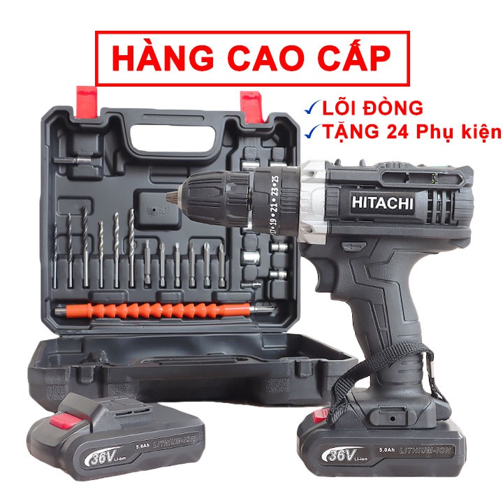 Máy Khoan Pin Hitachi 36V/ Bosch 36V có búa–3 chức năng- Máy Bắn Vít Cầm tay