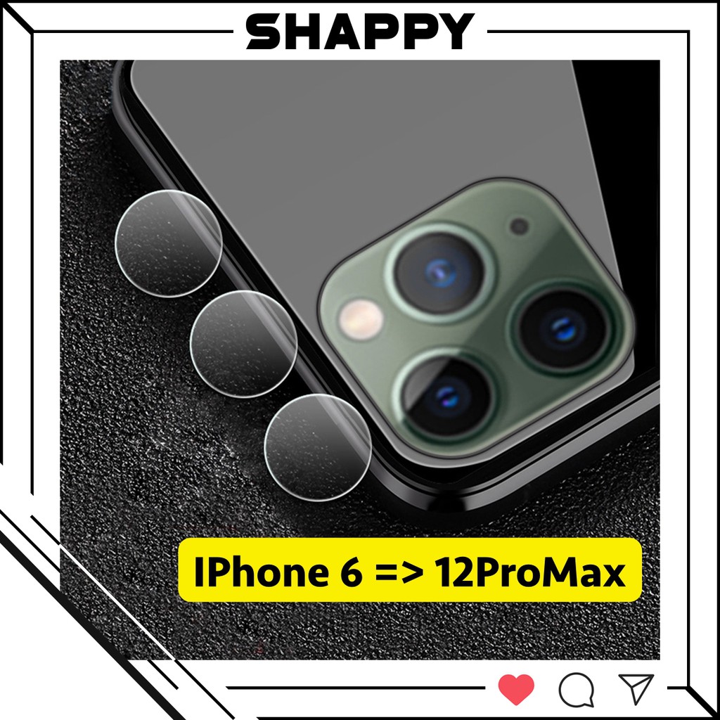 [Rẻ Vô Địch] Kính Cường Lực Camera Các Dòng IPhone Từ IPhone 6 Đến 11ProMax [Shappy Shop]