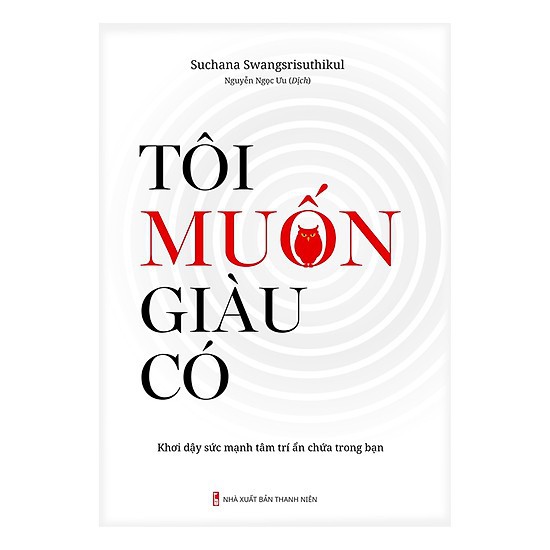 Sách - Tôi Muốn Giàu Có - Khơi Dậy Sức Mạnh Tâm Trí Ẩn Chứa Trong Bạn