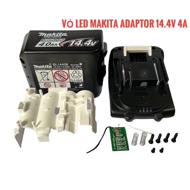 Vỏ adapter led báo pin Makita 14.4V 4Ah đóng 8cell mẫu mới