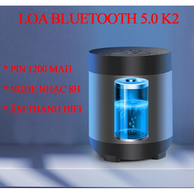 loa bluetooth âm thanh hifi, bass trầm ấm, loa mini K2