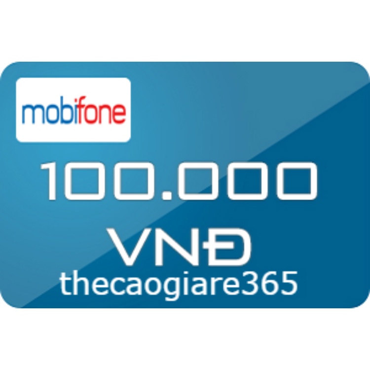 Thẻ Cào Mobifone 100k / Mobi