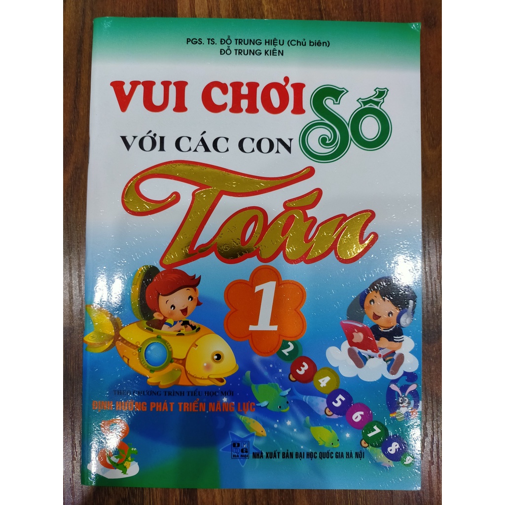 Sách - Vui Chơi Với Các Con Số Toán 1 (Theo Chương Trình Tiểu Học Mới Định Hướng Phát Triển Năng Lực)