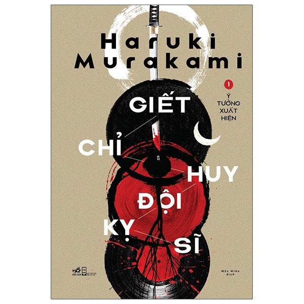 Sách - Giết Chỉ Huy Đội Kỵ Sĩ - Tập 1 - Ý Tưởng Xuất Hiện - 8935235228863