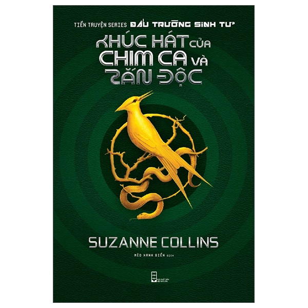 Sách - Tiền Truyện Series Đấu Trường Sinh Tử: Khúc Hát Của Chim Ca Và Rắn Độc
