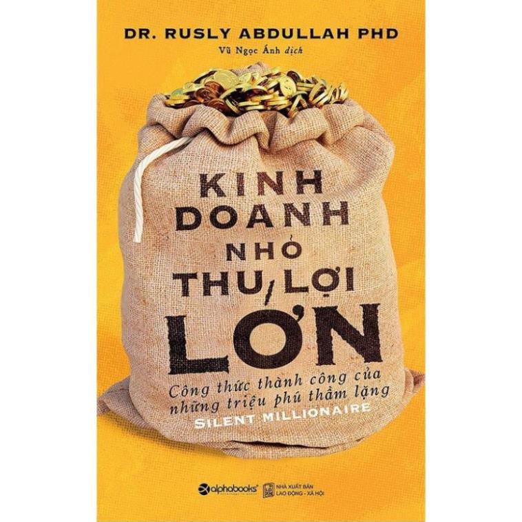 Sách Alphabooks-Kinh doanh nhỏ thu lợi lớn (tái bản 2019)