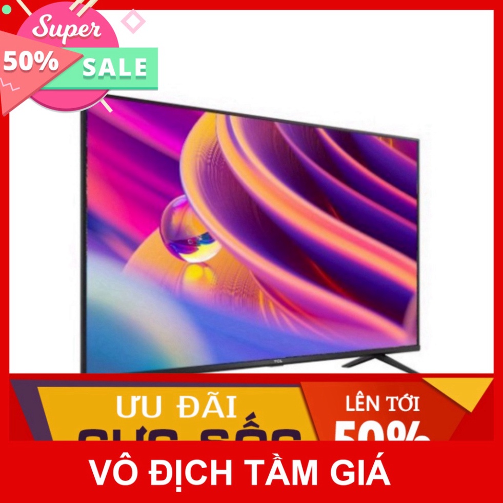 Tivi TCL 4K UHD Android 9.0 50 inch 50T65 - Hàng Chính Hãng - Miễn phí lắp đặt