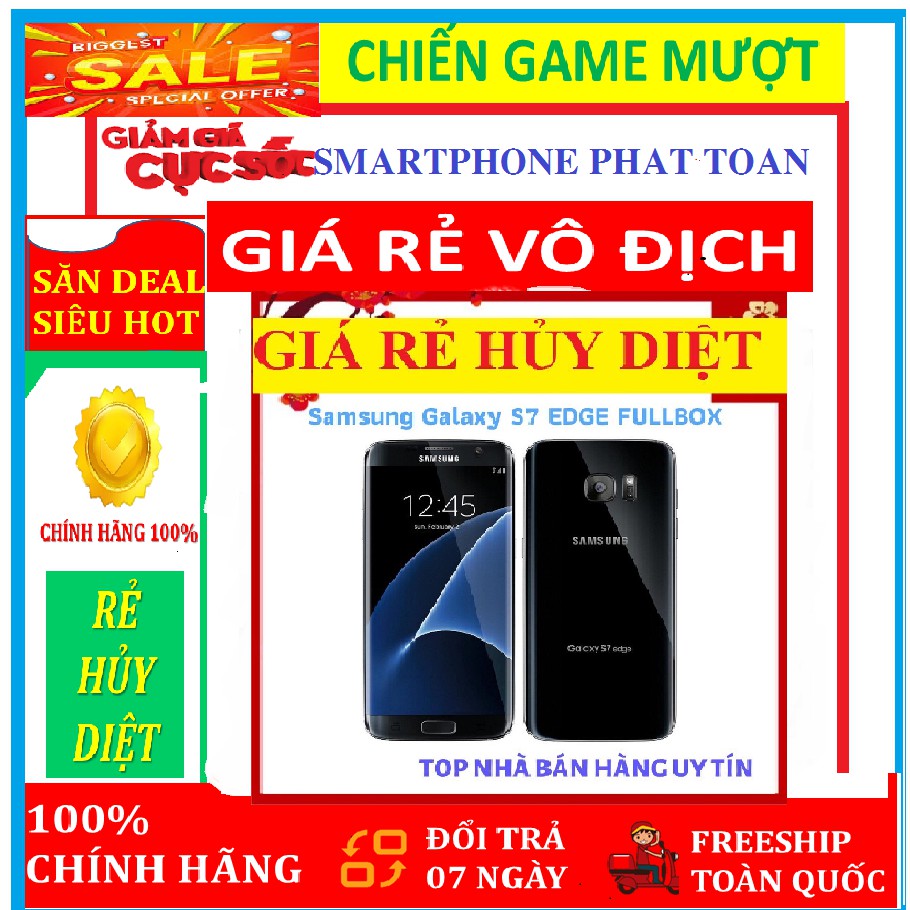 SAMSUNG GALAXY S7 EDGE ram 4G/32G Fullbox - Chiến Game nặng mượt