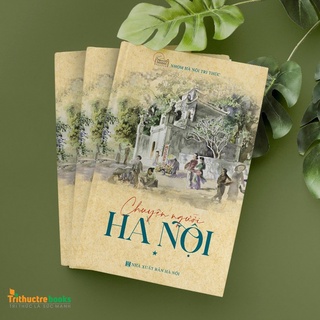 Sách Chuyện người Hà Nội Tập 1 - Sách Hay Về Văn Hóa Và Con Người Hà Thành