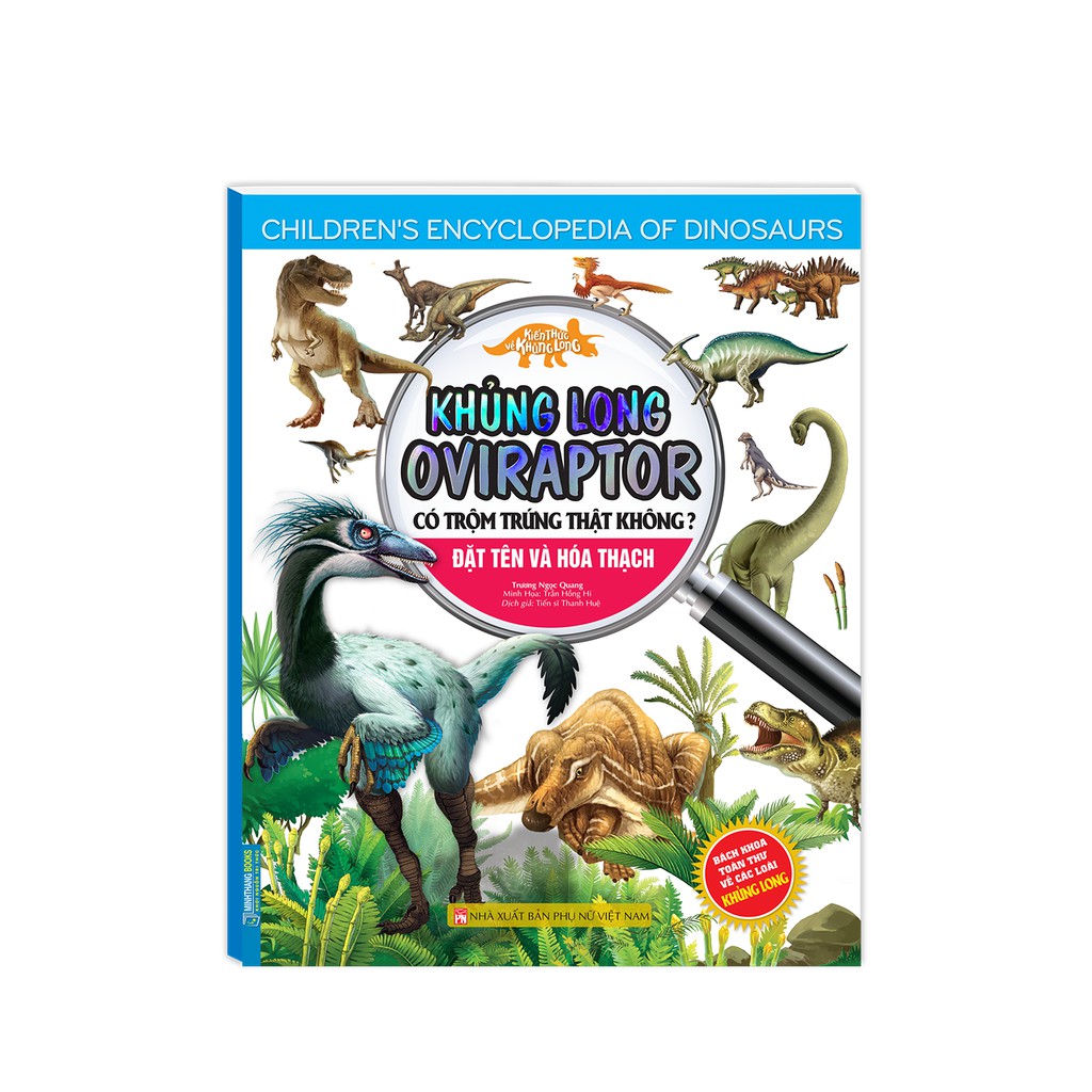 Sách - Kiến thức về khủng long - Khủng long Oviraptor có trộm trứng thật không? Đặt tên và hoá thạch.