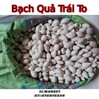 Bạch Quả Trái To [500 gram]