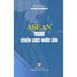 ASEAN Trong Chiến Lược Nước Lớn