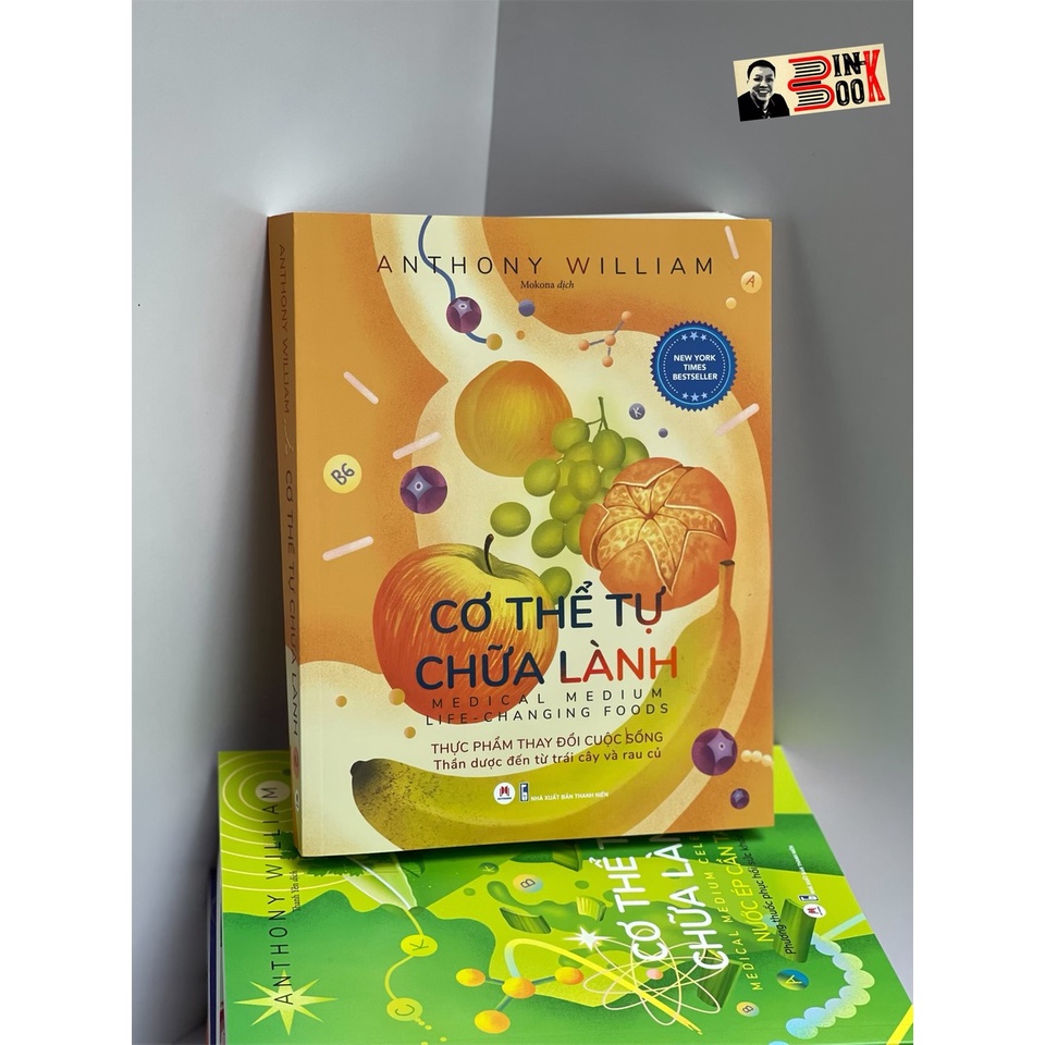 Sách - Cơ Thể Tự Chữa Lành – Thực Phẩm Thay Đổi Cuộc Sống Tập 2: Thần dược đến từ trái cây và rau củ