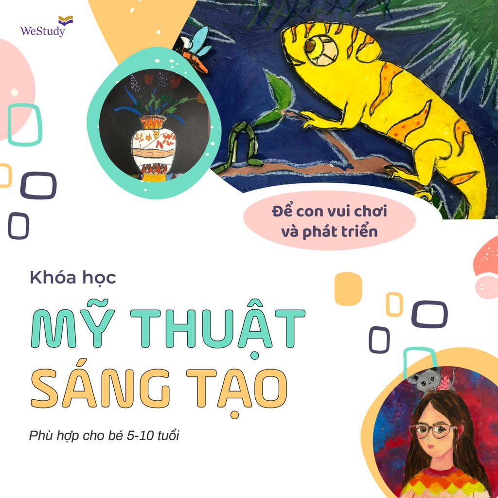 [WeStudy.vn] Khóa vẽ MỸ THUẬT SÁNG TẠO cho bé từ 5 - 10 tuổi