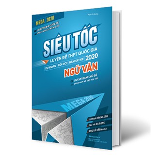 Sách Mega 2020 - siêu tốc luyện đề THPT Quốc gia 2020 Ngữ văn