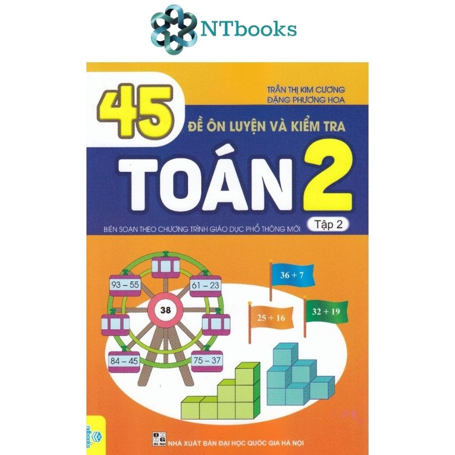 Sách 45 đề ôn luyện và kiểm tra toán 2 tập 2 - Biên soạn theo chương trình giáo dục phổ thông mới