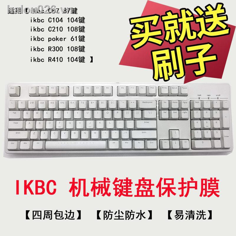 Miếng phủ bàn phím cơ bảo vệ cho IKBC C210 W210 F210 F410-RGB 108 R300 C104 R410 C87 F87 C200 W200 F400 POKer 61