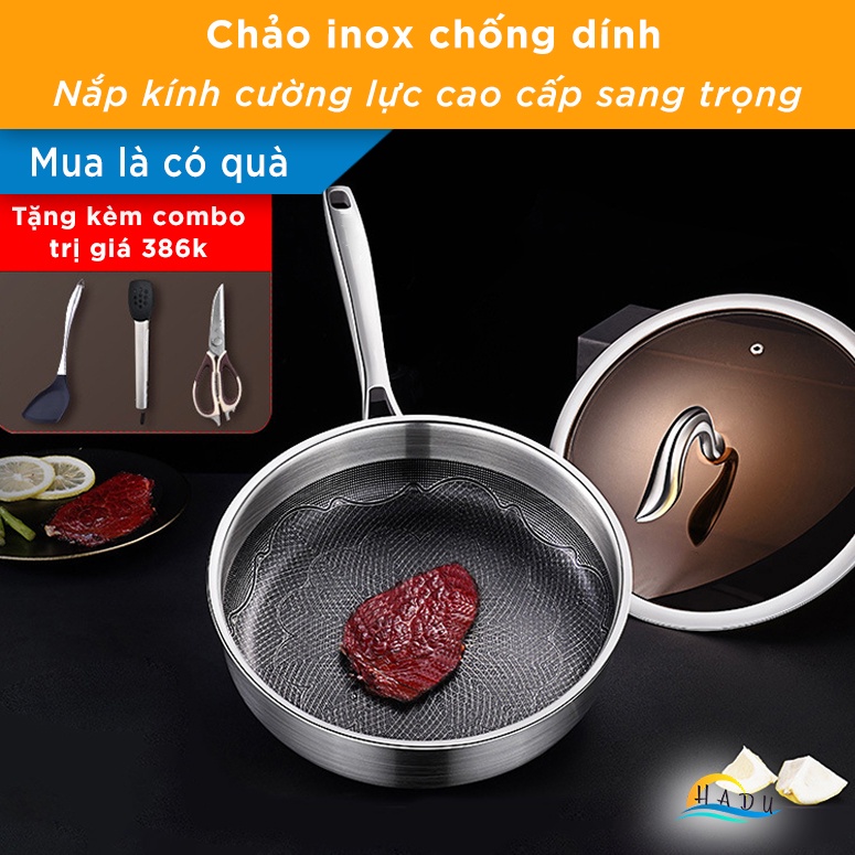 Chảo inox 316 chống dính 26cm có nắp kính cường lực cao cấp 5 lớp truyền nhiệt nhanh đều dùng được bếp từ an toàn HADU