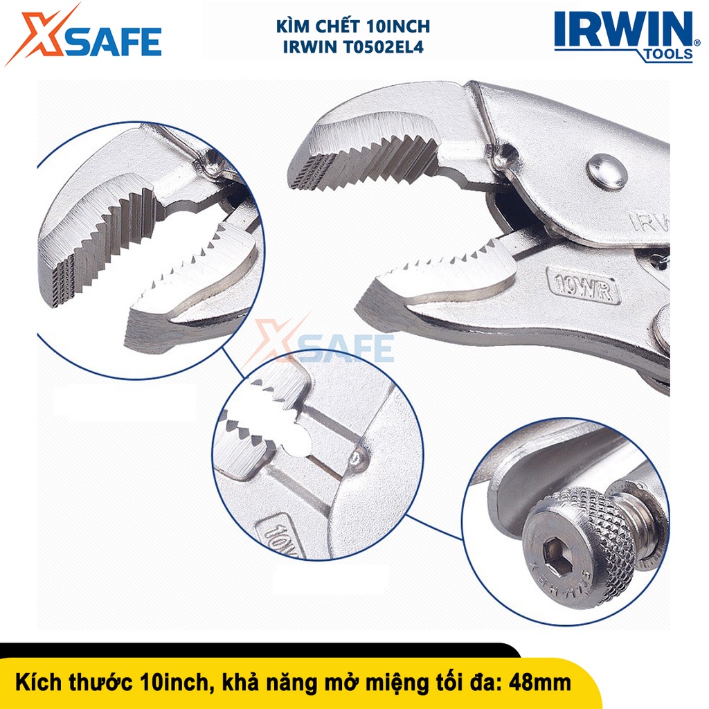 Kìm bấm khoá chết IRWIN T0502EL4 size kềm 10inch(250mm), độ mở tối đa 48mm, thép cao cấp - chính hãng