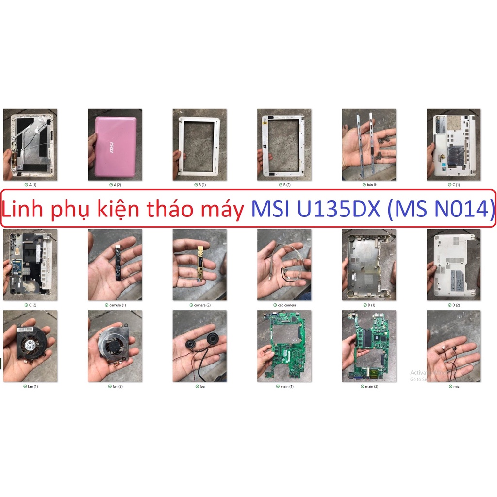 Linh phụ kiện tháo máy laptop MSI U135DX MS N014 N0141 phím loa A B C D pin camera fan bản lề main mic cáp all