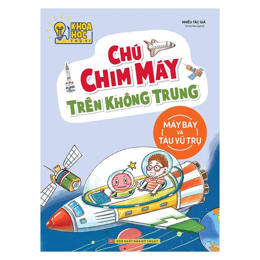 SÁCH - Chú chim máy trên không trung - phòng nghiên cứu khoa học thú vị (Tái bản )