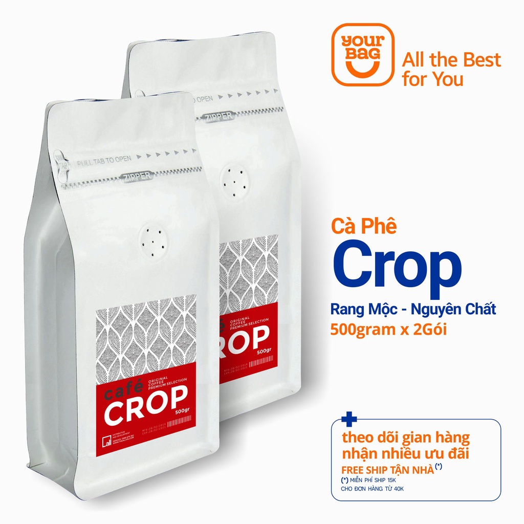 Cà Phê Crop (500gr x 02 Gói) Xay Sẵn, Gu cà phê mạnh, Rang mộc dùng cho pha phin và pha máy - yourbag