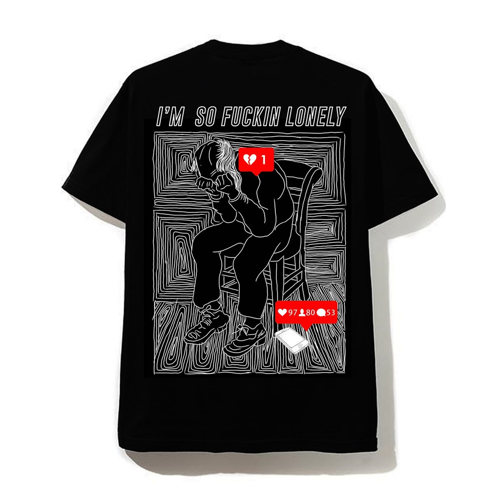 Áo "Im so f*in lonely"