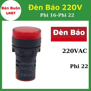 Đèn báo 220V phi 22/ Phi 16. Đèn báo 220V