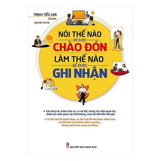 Sách - Nói thế nào để được chào đón, làm thế nào để được ghi nhận (Bìa cứng)