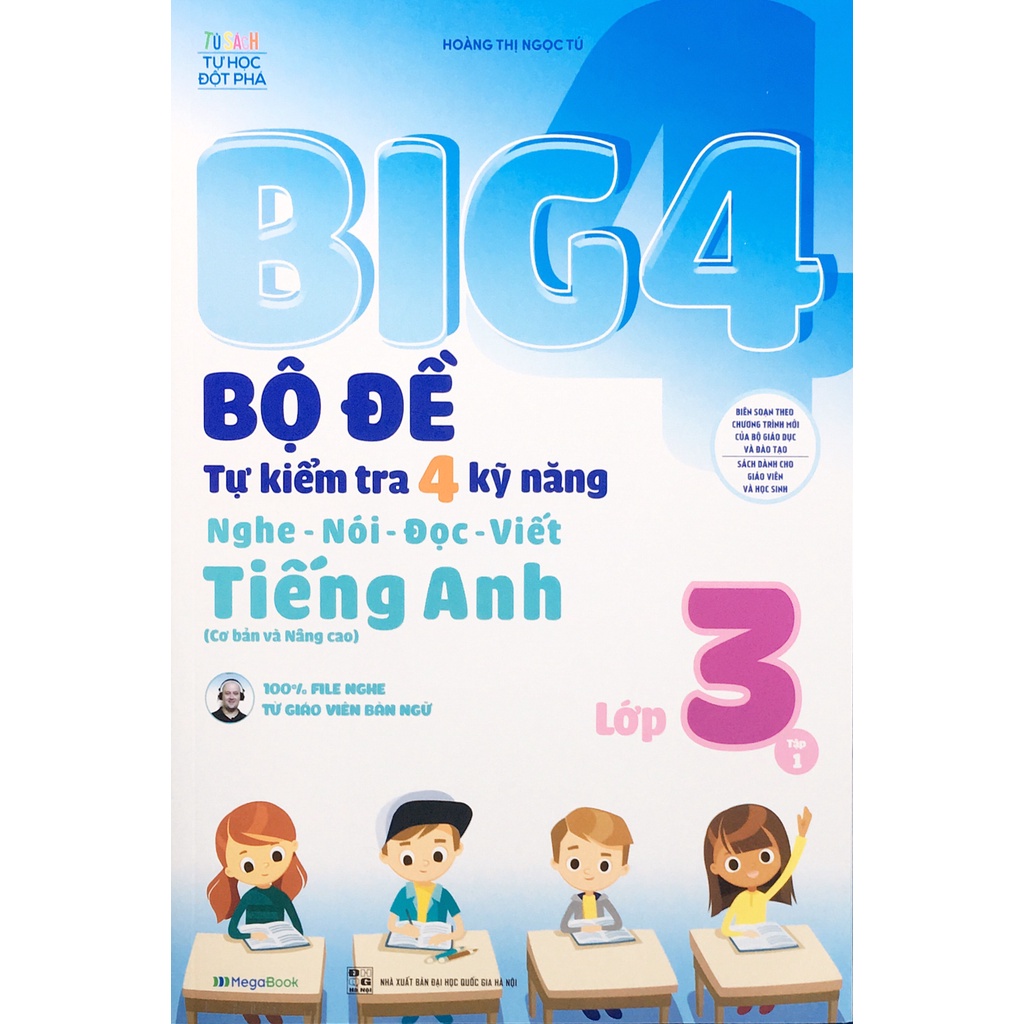 Sách - Big 4 bộ đề tự kiểm tra 4 kỹ năng Nghe - nói - đọc - viết Tiếng anh lớp 3 tập 1 (cơ bản & nâng cao)