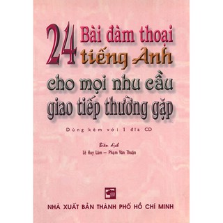 24 Bài Đàm Thoại Tiếng Anh Cho Mọi Nhu Cầu Giao Tiếp Thường Gặp