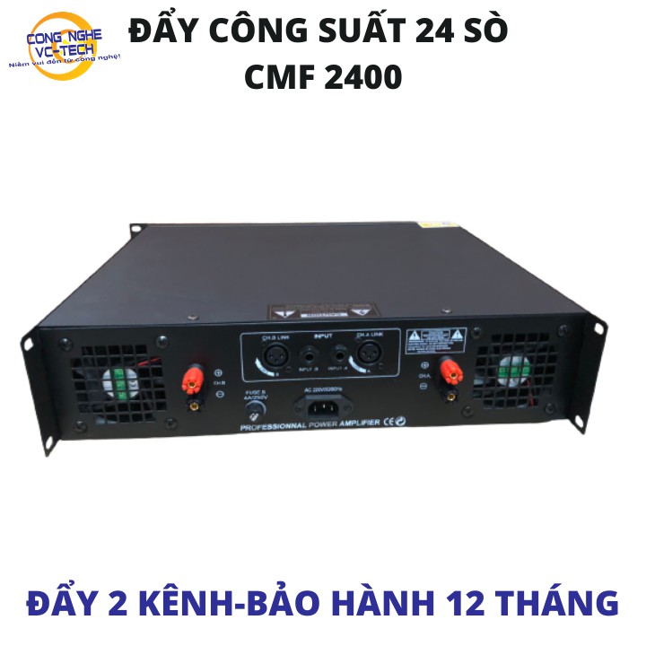 BỘ ĐẨY CÔNG SUẤT 2 KÊNH CMF 2400,24 SÒ LỚN