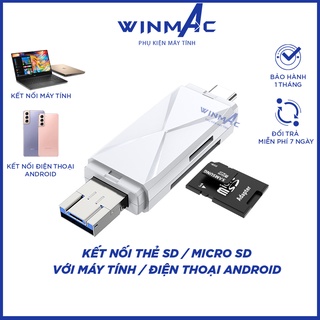 Đầu đọc thẻ nhớ cho điện thoại Android máy tính - Đầu lọc thẻ SD/ Mircro SD Cổng USB / TypeC / Micro USB - Winmac