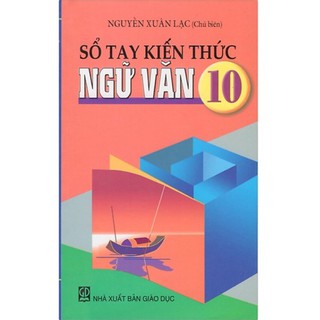 Sổ Tay Kiến Thức Ngữ Văn (Lớp 10-12)