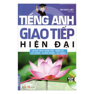 Tiếng Anh Giao Tiếp Hiện Đại - Quan Tâm Thăm Hỏi