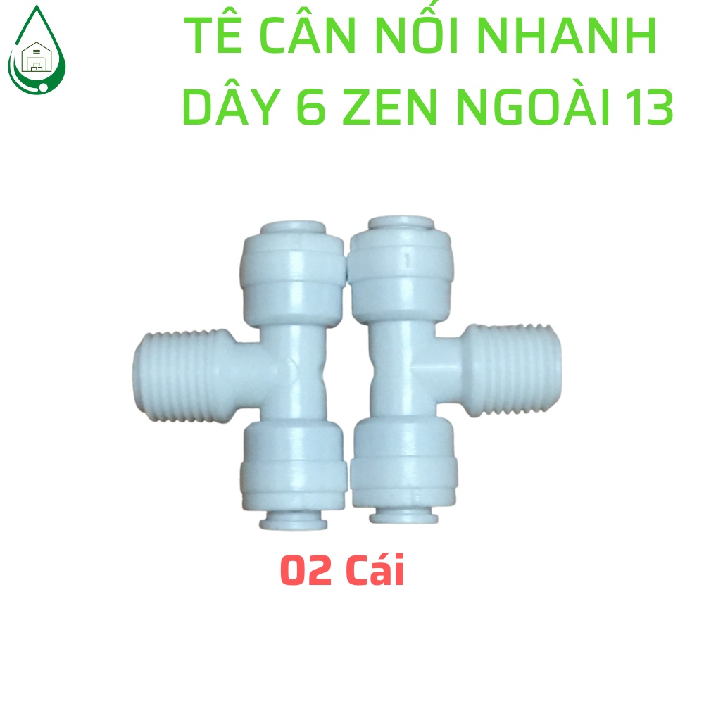 T Cân nối nhanh 1 Đầu Ren 13 hai đầu dây 6mm dùng cho lõi khoáng máy lọc nước