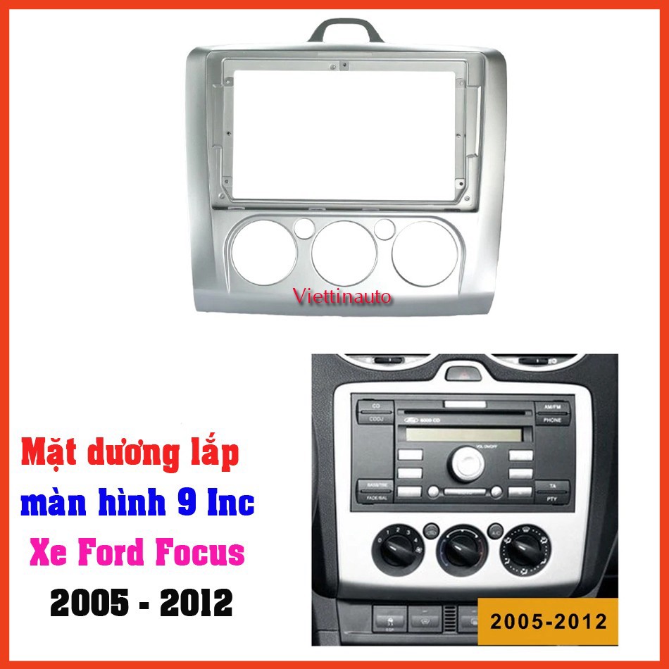 Mặt dưỡng Ford Focus 2007-2011 số sàn (9 inch)